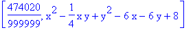 [474020/999999, x^2-1/4*x*y+y^2-6*x-6*y+8]